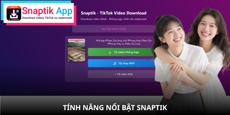 Tổng hợp các tính năng chính giúp SnapTik