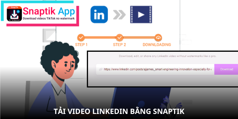 linkedin-video-cac-buoc-tai-voi-snaptik